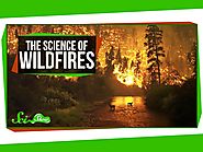 The Science of Wildfires