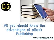 Website at https://www.linkedin.com/pulse/onlinegatha-top-6-advantages-ebook-publishing-online-gatha?published=t