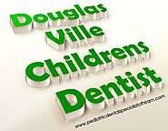 Douglas ville Pediatric Dentist