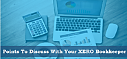 Points To Discuss With Your XERO Bookkeeper
