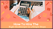 How to Hire The Right Bookkeeper in 3 Simple Steps
