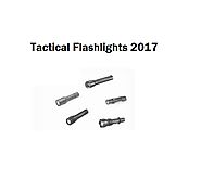 Tactical Flashlight Reviews 2017