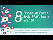 8 Fascinating Facts of Social Media usage in 2018