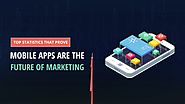 Top Statistics That Prove Mobile Apps Are the Future of Marketing