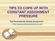 Tips To Cope Up With Constant Assignment Pressure