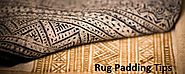Rug Padding Care Tips