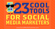 23 fajne narzędzia dla marketerów od socialmediaexaminer.
