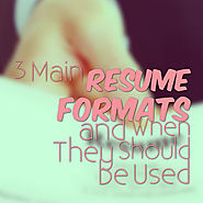 Difference between 3 main resume formats and when the should be used