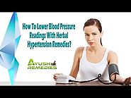 How To Lower Blood Pressure Readings With Herbal Hypertension Remedies?