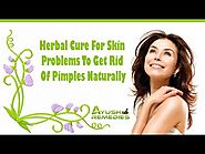 Herbal Cure For Skin Problems To Get Rid Of Pimples Naturally