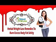 Herbal Weight Loss Remedies To Burn Excess Body Fat Safely