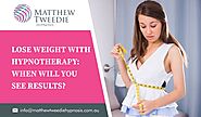 Lose Weight with Hypnotherapy: When Will You See Results? — Hypnotherapy & NLP Adelaide Anxiety