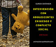 Cursos a distancia toda España: Intervencion con adolescentes en riesgo y/o conflicto social