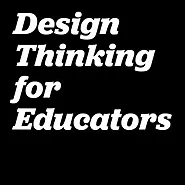 Design Thinking for Educators