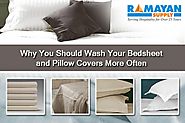 Why You Should Wash Your Bedsheet and Pillow Covers More Often.
