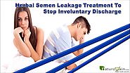 Herbal Semen Leakage Treatment To Stop Involuntary Discharge