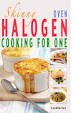 The Halogen Oven Can Save Time, Money And Your Health