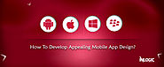 How To Develop Appealing Mobile App Design?