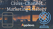The effectivity of cross-channel marketing strategy on mobile app marketing