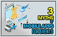 3 Myths of Mobile Apps for Events