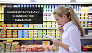 Grocery Apps Boost Business & Engage Customers Across Platforms