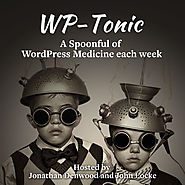WP-Tonic WordPress Podcast Episodes | WordPress business podcast