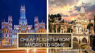 Website at http://www.romecheapflights.net/cheap-flights-madrid-rome/