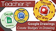 Google Drawings - Tutorial 03 - Create badges for your students