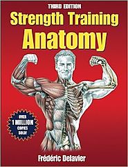 Strength Training Anatomy - Frederic Delavier