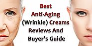 7 Best Anti-Aging (Wrinkle) Creams You Need To Try In 2018 (Reviews)