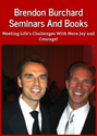 Brendon Burchard Seminars And Books: Meeting Life's Challenges With More Joy and Courage!