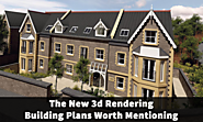 The New 3D Rendering Building Plans Worth Mentioning