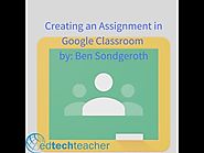 Google Classroom Creating an Assignment