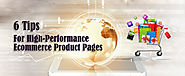 6 Tips for High-Performance Ecommerce Product Pages