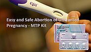 MTP Kit: No More Worries About Unplanned Pregnancy