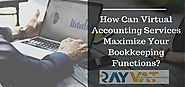 How Can Virtual Accounting Services Maximize Your Bookkeeping Functions?