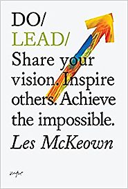 Do Lead: Share Your Vision. Inspire Others. Achieve the Impossible (Do Books) Paperback – 1 May 2014