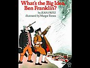 What's the Big Idea Ben Franklin?