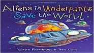 Aliens In Underpants Save The World by Claire Freedman and Ben Cort -Read Aloud