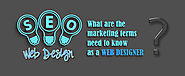 What are the Marketing Terms need to know as a Web Designer Dubai?