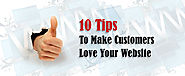 10 Tips To Make Customers Love Your Website: Web Design Agency Dubai