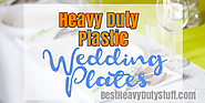 Best Heavy Duty Plastic Plates for Weddings - Best Heavy Duty Stuff