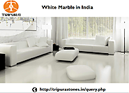 White Marble in India Exporter of Imperial White Marble Tripura Stones