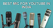 Best Mic For YouTube in India: Top 10 Cheap Microphones For Recording
