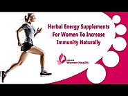 Herbal Energy Supplements For Women To Increase Immunity Naturally