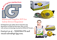 IGT –LPG gas regulator manufacturers