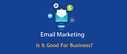 Email Marketing Is Good For Business - Email Database Marketing