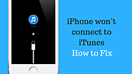 iPhone Wont Connect to iTunes? How to Fix