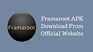 Framaroot APK Download v2.0 Latest Version [Root Android Phone]