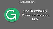 ﻿How To Get Grammarly Premium Account For Lifetime